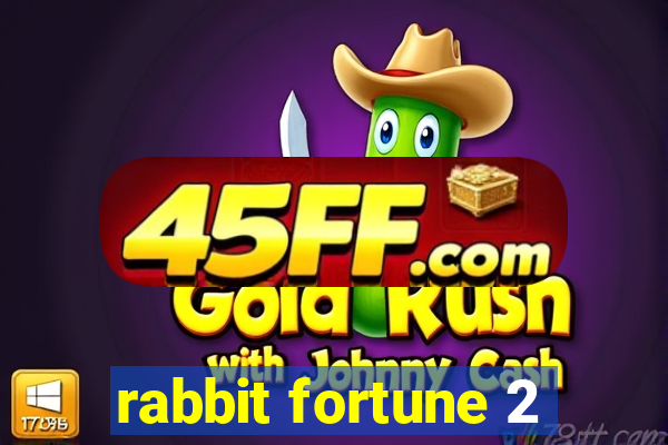 rabbit fortune 2